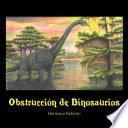 Libro Obstrucción De Dinosaurios