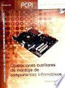 Libro Operaciones auxiliares de montaje de componentes informáticos
