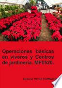 Libro Operaciones básicas en viveros y centros de jardinería. MF0520.