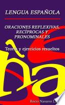 Libro Oraciones reflexivas, recíprocas y pronominales - Teoría y ejercicios resueltos