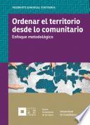 Libro Ordenar el territorio desde lo comunitario