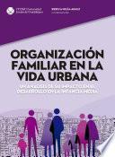 Libro Organización familiar en la vida urbana
