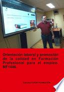 Libro Orientación laboral y promoción de la calidad en la formación profesional para el empleo. MF1446 (Ed. 2019).