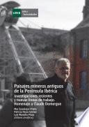 Libro Paisajes mineros antiguos en la Península Ibérica. Investigaciones recientes y nuevas líneas de trabajo. Homenaje a Calude Domergue
