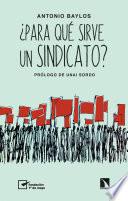 Libro ¿Para qué sirve un sindicato?