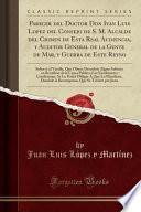 Libro Parecer del Doctor Don Ivan Luis Lopez del Consejo de S. M. Alcalde del Crimen de Esta Real Audiencia, y Auditor General de la Gente de Mar, y Guerra de Este Reyno