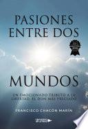 Libro Pasiones entre dos mundos