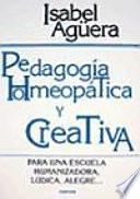 Libro Pedagogía homeópatica y creativa