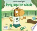 Libro Percy juega con cuidado