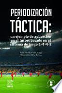 Libro Periodización táctica: un ejemplo de aplicación en el fútbol basado en el sistema de juego 1-4-4-2