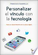 Libro Personalizar el vínculo con la tecnología