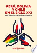 Libro Perú, Bolivia y Chile en el siglo XXI