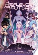 Libro Planeta Manga: Reflejos del futuro