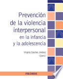 Libro Prevención de la violencia interpersonal en la infancia y la adolescencia