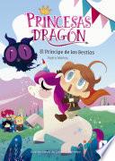 Libro Princesas Dragón 8. El príncipe de las bestias