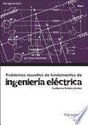 Libro Problemas resueltos de fundamentos de ingeniería eléctrica