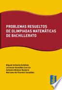 Libro Problemas resueltos de olimpiadas de matemáticas de bachillerato