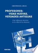 Libro Profesores: vidas nuevas, verdades antiguas