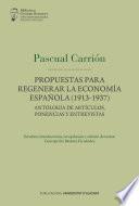 Libro Propuestas de Pascual Carrión para regenerar la economía española (1913-1937)