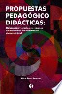 Libro PROPUESTAS PEDAGÓGICO DIDÁCTICAS