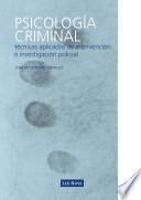 Libro PSICOLOGIA CRIMINAL. Técnicas de investigación e intervención policial 9788498980561