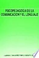 Libro Psicopedagogía de la comunicación y el lenguaje