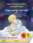 Libro Que duermas bien, pequeño lobo – Lijepo spavaj, mali vuče (español – croata)