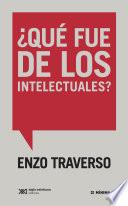 Libro ¿Qué fue de los intelectuales?