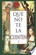Libro Que No Te La Cuenten 1: La Falsificación de la Historia