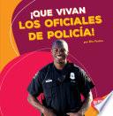 Libro ¡Que vivan los oficiales de policía!