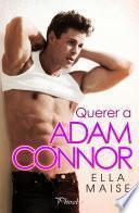 Libro Querer a Adam Connor