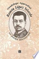 Libro Ramón López Velarde, sus rostros desconocidos