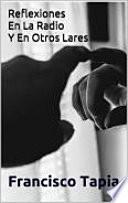 Libro Reflexiones En La Radio Y En Otros Lares