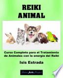 Libro Reiki Animal: Curso Completo para el Tratamiento de Animales con la energía del Reiki
