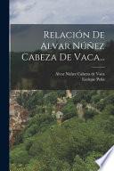 Libro Relación De Alvar Núñez Cabeza De Vaca...