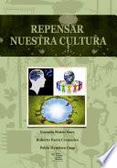 Libro Repensar nuestra cultura