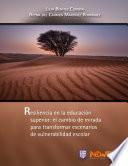 Libro Resiliencia en la educación superior: el cambio de mirada para transformar escenarios de vulnerabilidad escolar.