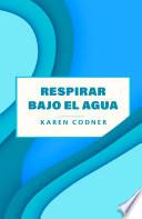 Libro Respirar bajo el agua