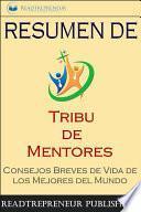 Libro Resumen de ”tribu de mentores”