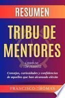 Libro Resumen Tribu de Mentores por Tim Ferriss