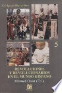 Libro Revoluciones y revolucionarios en el mundo hispano