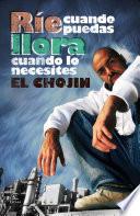 Libro Ríe cuando puedas, llora cuando lo necesites