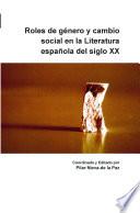Roles de género y cambio social en la Literatura española del siglo XX