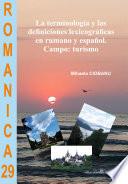Libro ROMANICA 29 – LA TERMINOLOGÍA Y LAS DEFINICIONES LEXICOGRÁFICAS EN RUMANO Y ESPAÑOL. CAMPO: TURISMO