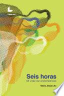 Libro Seis horas