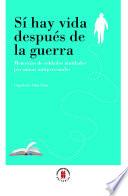 Libro Sí hay vida después de la guerra