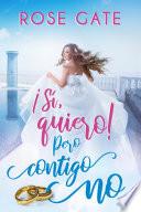 Libro ¡Sí, quiero! Pero contigo no.