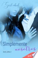 Libro Simplemente nosotros (Serie Jefes 2)