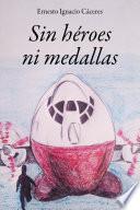 Libro Sin héroes ni medallas