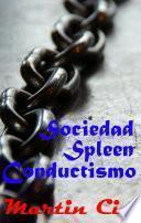 Libro Sociedad, Spleen, Conductismo